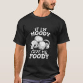 T-shirt Fungi Champignons Drôle Shrooming Si Je Moody Me D (Devant)