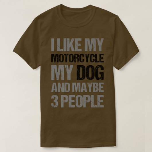 T-shirt Funky Biker J'aime My Motorcycle Chien & Peut-être (Design devant)
