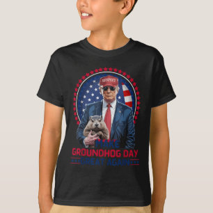 T-shirt Funky Cool Trump Groundhog Make Groundhog Day Grea