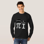 T-shirt Funky Get Real Be Rational Pi Math Enseignant Geek (Devant entier)