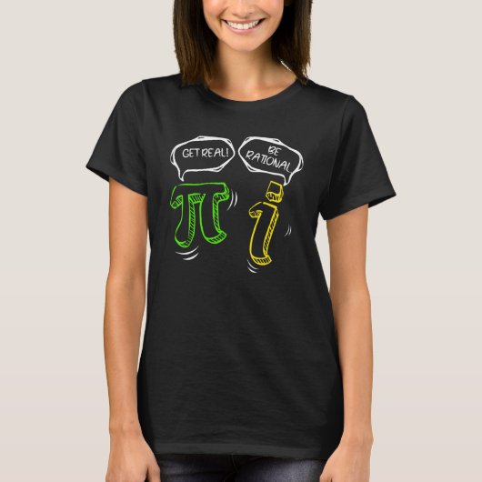 T-shirt Funky Get Real Be Rational Pi Math Enseignant Geek (Devant)