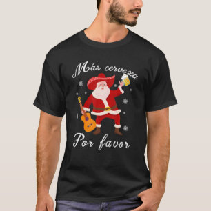 T-shirt Funky Mexicain Père Noël Noël Navidad Mas Cerve