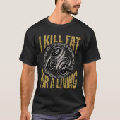 T-shirt Funky Personal Trainer I Kill Fat for a Living (Devant)