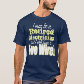 T-shirt Funky Retraité Electrician Design Live Wire (Devant)