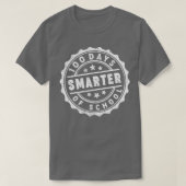 T-shirt Funny 100 jours de certification plus intelligente (Design devant)