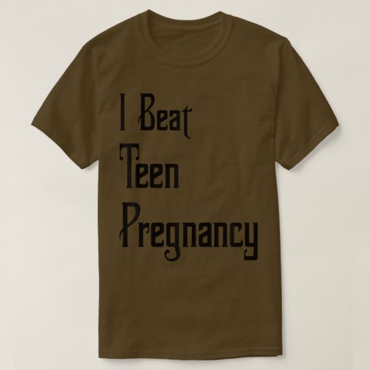 T-shirt Funny 20 Year Old College Student I Beat Teen Preg (Design devant)