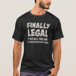 T-shirt Funny 21St Birthday 2022 Finally Legal For Men<br><div class="desc">Funny 21st Birthday 2022 Finally Legal For Men & Women 21 Years Old Design For Her and Him 21 Age This Funny 21st Birthday 2022 Finally Legal For Men & Women item is designed by 21 Years Old Design For Her and Him 21 Age.</div>
