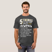 T-shirt Funny 5 choses grand-pa Pawpaw idée de cadeau fou (Devant entier)