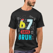 T-shirt Funny 67 Days Bruh Six Seven Meme Teacher Kids Num (Devant)