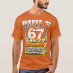 T-shirt Funny 67th Birthday Shirt Vintage construit 67 ans<br><div class="desc">Funny 67th Birthday Shirt Vintage Construit Il Y A 67 Ans Plaisanterie.</div>