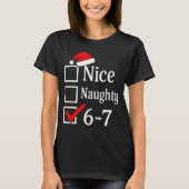 T-shirt Funny 6-7 Meme Nice Naughty 67 Christmas Brain Rot (Devant)