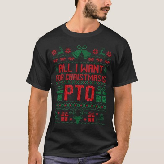 T-shirt Funny All I Want For Christmas Is Pto Matching Ugl (Devant)