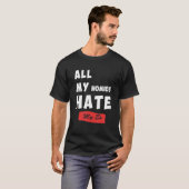 T-shirt Funny All My Homies Hate My Ex Quote (Devant entier)