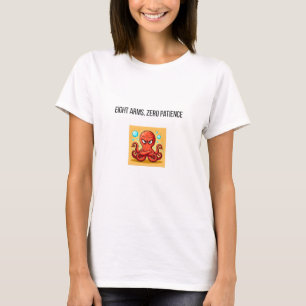 T-shirt Funny Angry Red Octopus Cartoon with “Eight Arms, 
