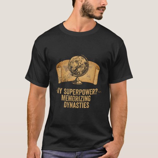 T-shirt Funny Ap World History Ma superpuissance Mémoriser (Devant)