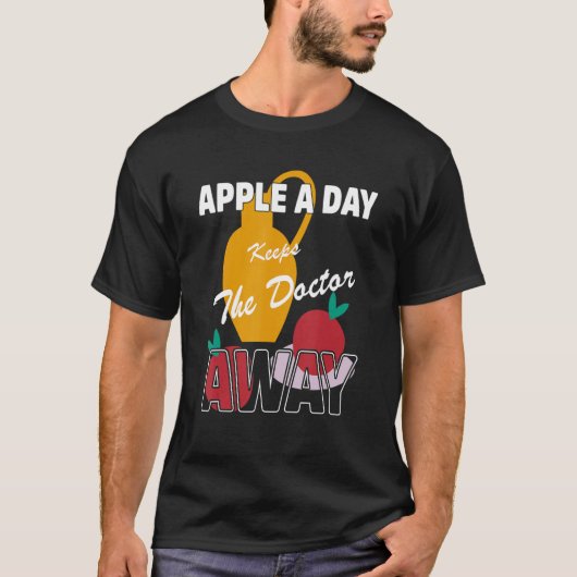 T-shirt Funny apple a day keeps the doctor away Quote (Devant)