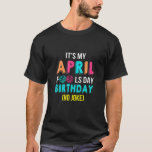 T-shirt Funny April Fool's Day Birthday Born On April 1St<br><div class="desc">Ce costume du Joyeux-Avril 2022 avec cadeaux d'anniversaire de jour d'avril fools,  jour d'avril fools Masque,  Kit,  carte,  décorations,  pour célébrer votre fête d'anniversaire le 1er avril 2022 et la fête d'avril fool avec famille et amis.</div>