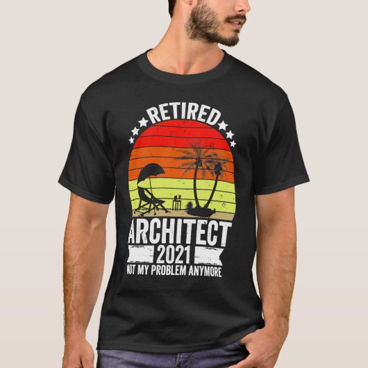 T-shirt Funny Architect Retraité Don 2021 Cadeau Pour Arch (Devant)