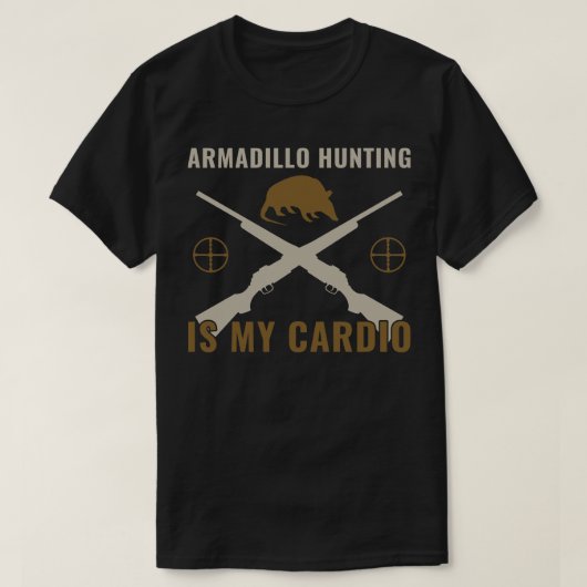 T-shirt Funny Armadillo Hunter Armadillo Chasse est mon di (Design devant)