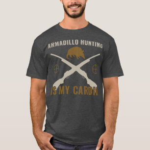 T-shirt Funny Armadillo Hunter Armadillo Chasse est mon di