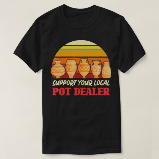 T-shirt Funny Artist Support Your Local Pot Dealer Retro P (Design devant)