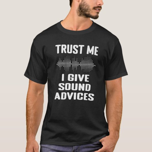 T-shirt Funny Audio Engineer Faites-moi confiance Je donne (Devant)