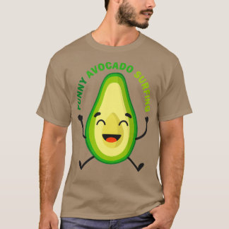 T-shirt FUNNY AVOCADO SURFER fruit Lovely Classy