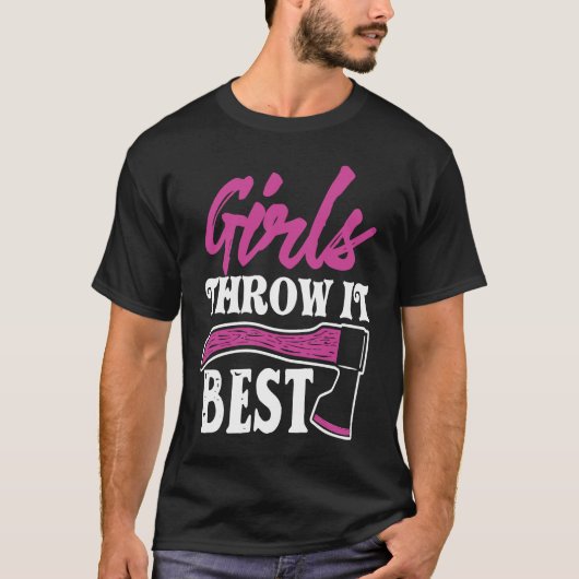 T-shirt Funny Axe Throwing   Ax Thrower Girls Throw It Bes (Devant)