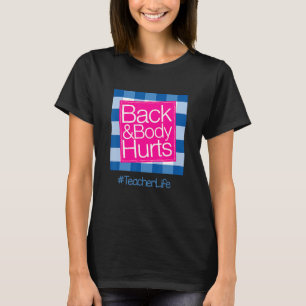 T-shirt Funny Back Body Hurts La Citation Enseignant Vie D