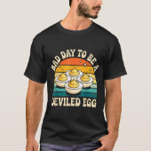 T-shirt Funny Bad Day To Be A Deviled Egg Meme (Devant)