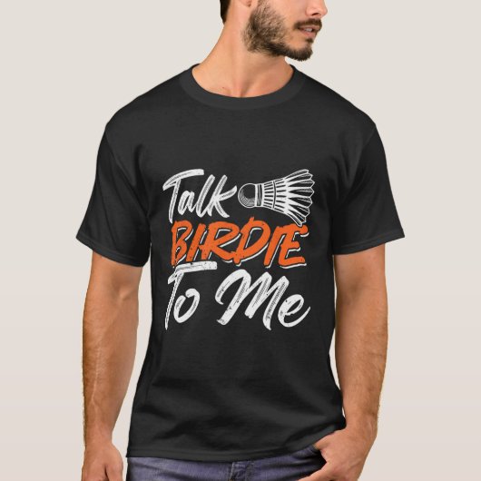 T-shirt Funny Badminton Humour Smash Shuttle Birdie Sport (Devant)