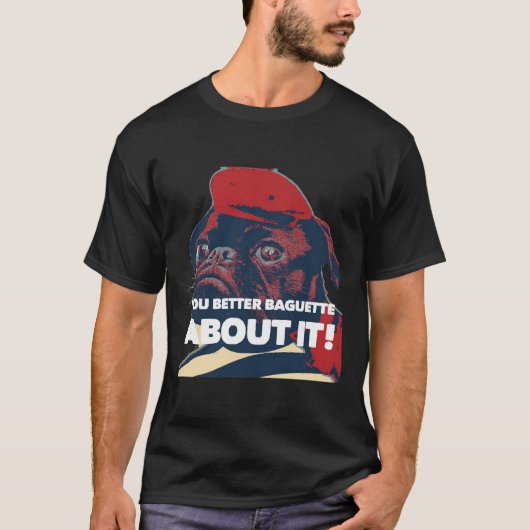 T-shirt Funny baguette baguette baguette baguette pug aman (Devant)