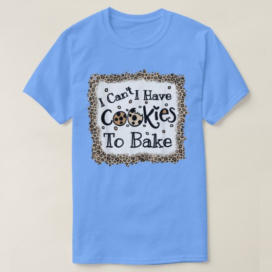T-shirt Funny Baking Cookies quote, Cuisine Cool Baking Le (Design devant)