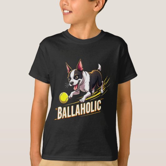 T-shirt Funny Ballaholic Boston Terrier Dog Chasing Bostie (Devant)