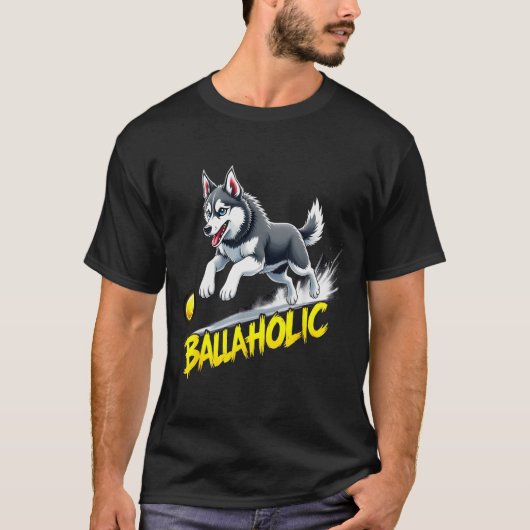T-shirt Funny Ballaholic Siberian Husky Dog Chasing Ball  (Devant)