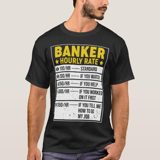 T-shirt Funny Banker Venin Banker Sayings Hourly Rate (Devant)