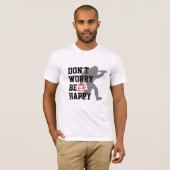 T-shirt Funny BBQ Shirt - Don't Worry Be Happy Beer Tee (Devant entier)