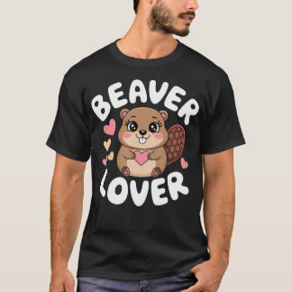 T-shirt Funny Beaver Lover Kawaii Dam Project Beaver Lover