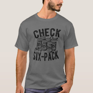 T-shirt Funny Beer Quote, Check Out My Six Pack Funny Drin