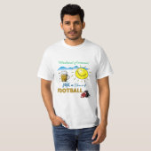T-shirt FUNNY ! Bière et football - Weekend Forecast TShir (Devant entier)