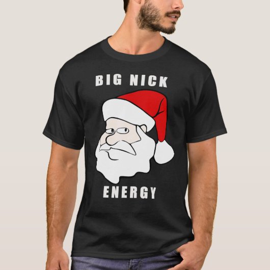 T-SHIRT FUNNY BIG NICK ENERGY (Devant)