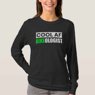 T-shirt Funny Biker Cool Af Bikeologist Motorcycle équitat