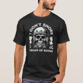 T-shirt Funny Biker 'I Don't Snore I Dream Of Riding' (Devant)