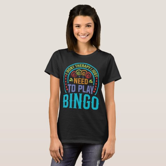 T-shirt Funny Bingo Lover Design – Bingo Player Gift (Devant entier)
