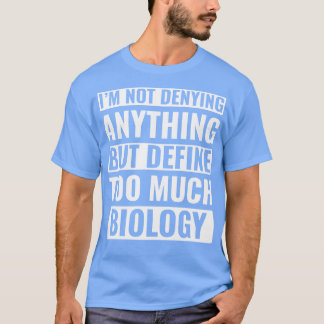T-shirt Funny Biology Design for Biologist Nerd