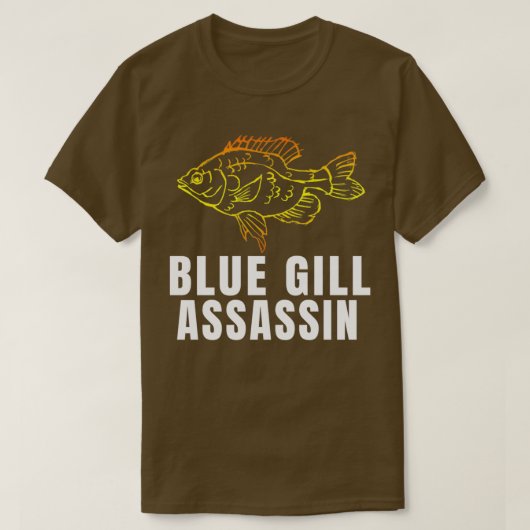 T-shirt Funny Blue Gill Assassin Bluegill Pêcheur Fisherma (Design devant)