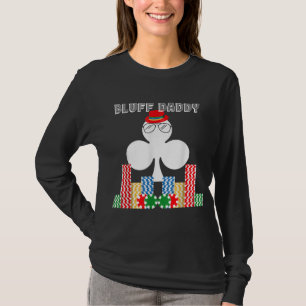 T-shirt Funny Bluff Daddy Poker Casino Jeu Texas