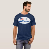 T-shirt Funny Boating I BOATED Voted Sticker (Devant entier)