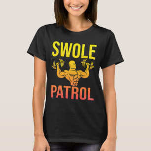 T-shirt Funny Bodybuilding Swole Patrol Weighter-lifter Sa