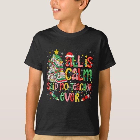 T-shirt Funny Book Tree All Is Calm Said No Teacher Ever C (Devant)